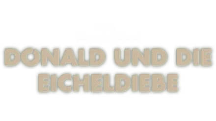 Donald und die Eicheldiebe