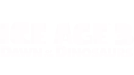 Ice Age 3: Dawn of the Dinosaurs