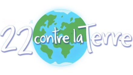 22 contre la Terre