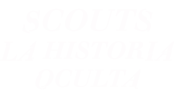 Scouts: La historia oculta