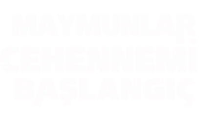 Maymunlar Cehennemi: Başlangıç