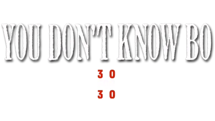 You Don't Know Bo