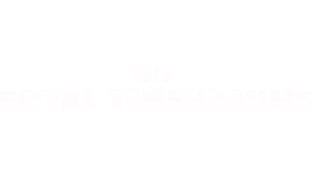 Die Royal Tenenbaums