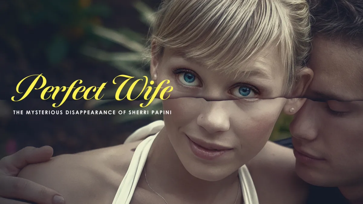 Watch Perfect Wife: The Mysterious Disappearance of Sherri Papini