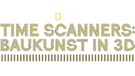Time Scanners: Baukunst in 3D