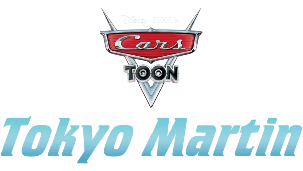 Cars Toon : Tokyo Martin