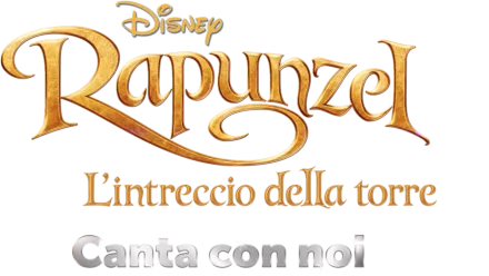 Rapunzel - L'intreccio della torre Canta con noi