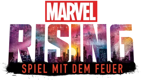 Marvel Rising: Spiel mit dem Feuer