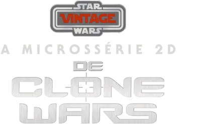 Star Wars Vintage: a microssérie 2D de Clone Wars