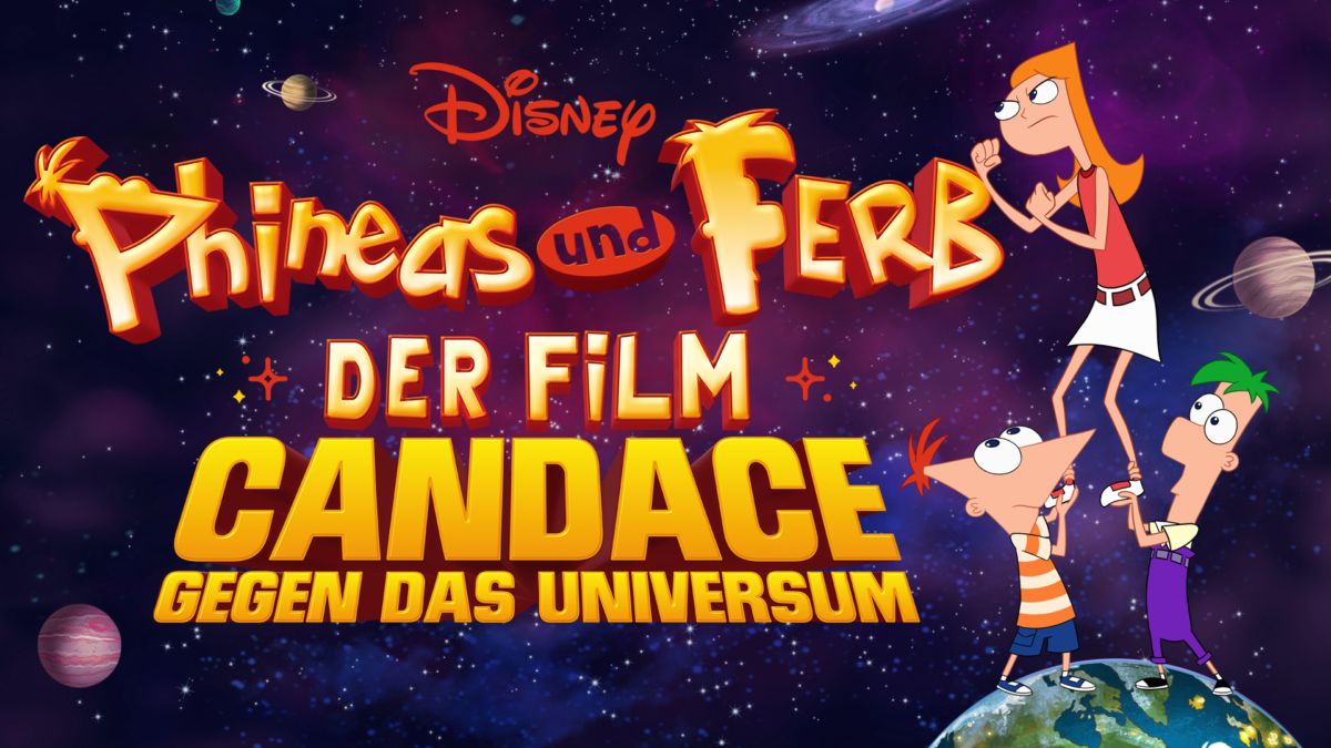 Phineas And Ferb Der Film Candace Gegen Das Universum Streamen Ganzer Film Disney