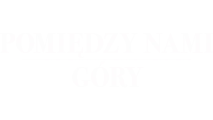 Pomiędzy nami góry