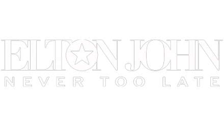 Elton John: Never Too Late