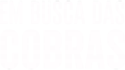 Em Busca das Cobras