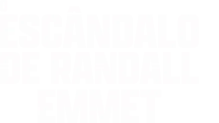 O Escândalo de Randall Emmet