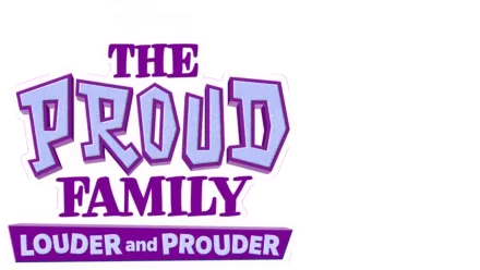 The Proud Family: Louder And Prouder