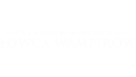 Abraham Lincoln: Łowca wampirów