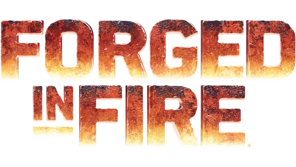 Forged in Fire