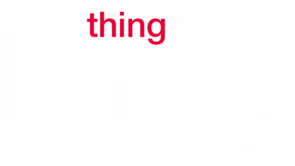 The Thing About Harry