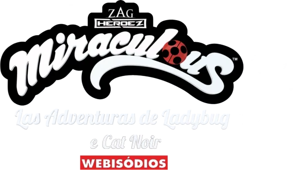 Las increíbles aventuras de Ladybug y Cat Noir (webisodios)