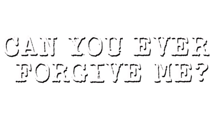 Can You Ever Forgive Me?