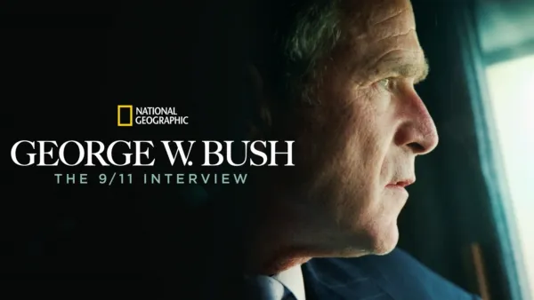 thumbnail - George W Bush: The 9/11 Interview
