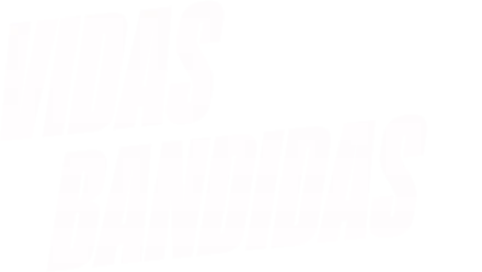 Vidas Bandidas