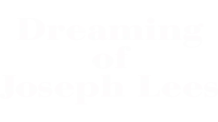 Dreaming of Joseph Lees