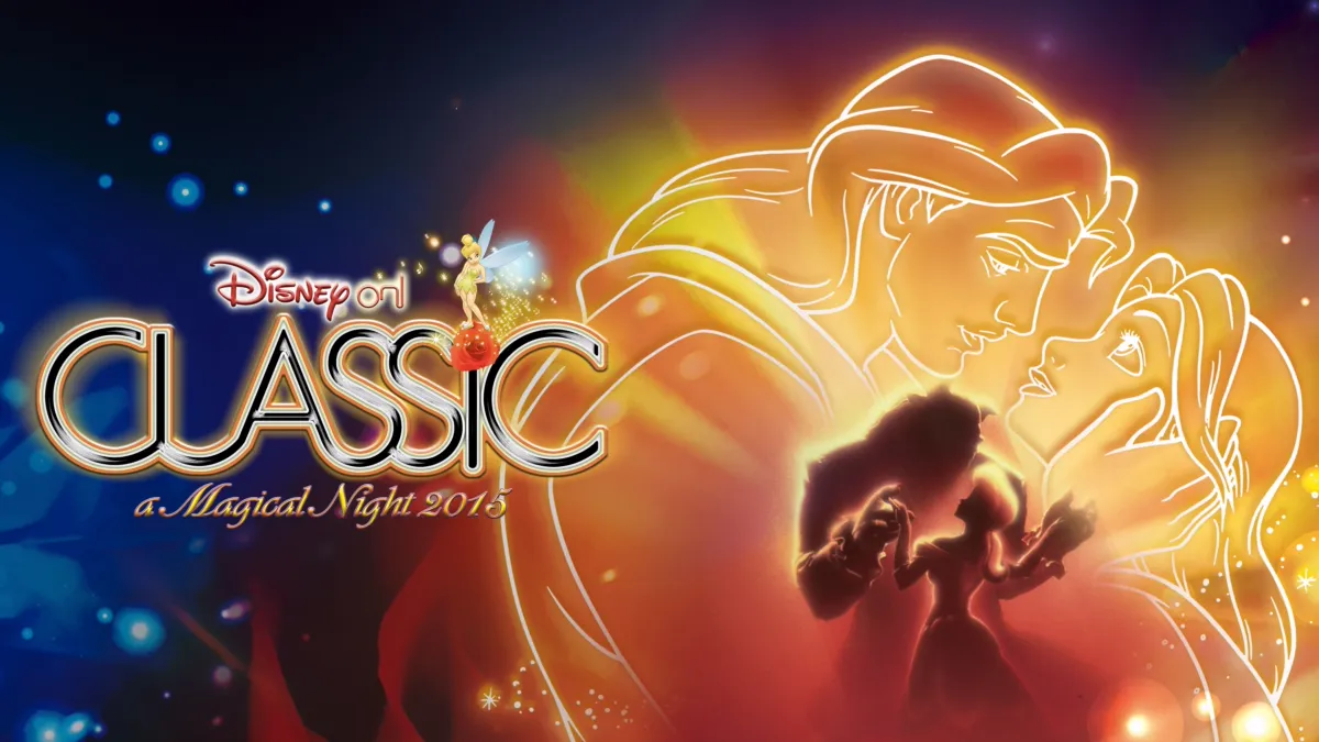 Watch Disney On Classic: A Magical Night 2015 Concert Tour | Disney+