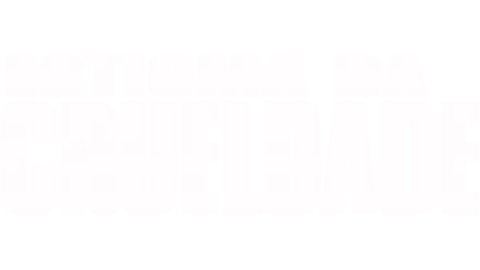 Estigma da Crueldade