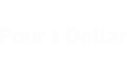 Pour 1 dollar