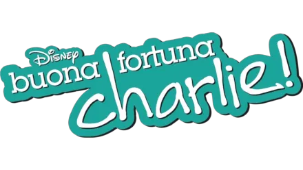 Buona Fortuna Charlie!