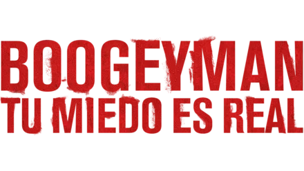 Boogeyman: Tu miedo es real