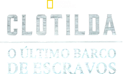 Clotilda: O Último Barco de Escravos