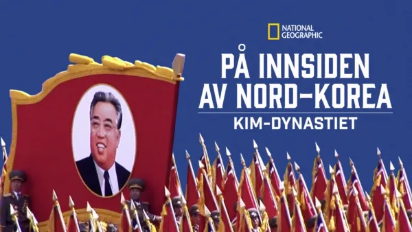 thumbnail - På innsiden av Nord-Korea: Kim-dynastiet