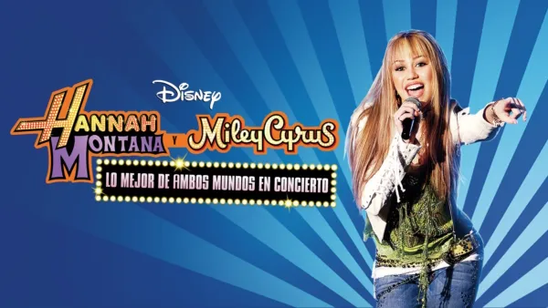 thumbnail - Hannah Montana y Miley Cyrus: Lo Mejor de Ambos Mundos en Concierto
