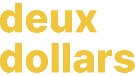 Deux Dollars