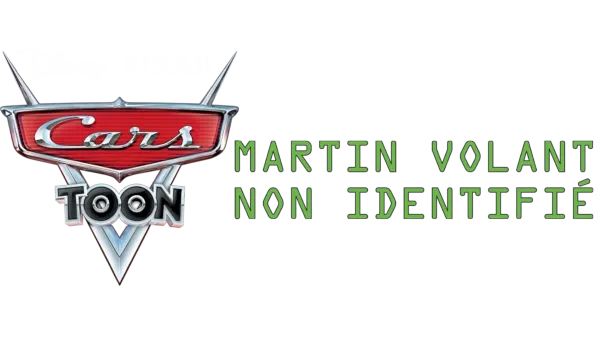 Cars Toon : Martin Volant Non Identifié