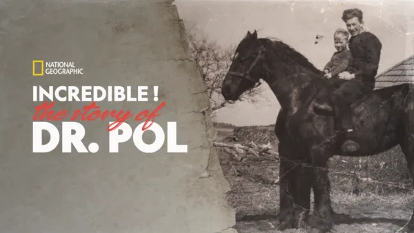 thumbnail - Incredible! The Story of Dr. Pol