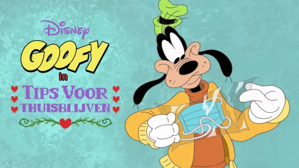 thumbnail - Walt Disney Animation Studios presenteert Goofy in 'Tips voor thuisblijven'