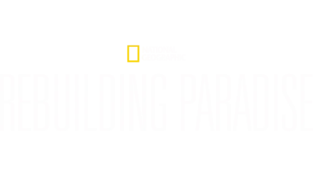 Rebuilding Paradise