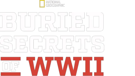 Buried Secrets of WWII