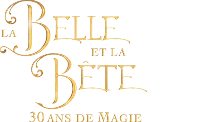 La Belle et la Bête : 30 ans de magie