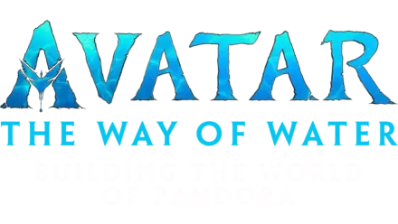 Inside Pandora's Box: Building the World of Pandora | Avatar: The Way of Water
