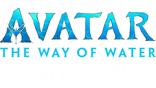 Building the World of Pandora | Inside Pandora's Box | Avatar: The Way of Water