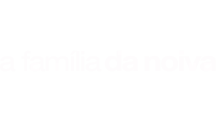 A Família da Noiva