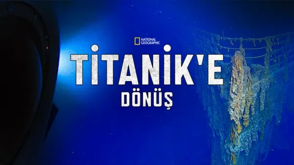thumbnail - Titanik'e Dönüş