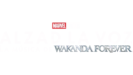 Alzad la voz: La música de Wakanda Forever