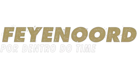 Feyenoord: Por Dentro do Time