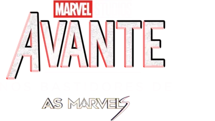 Avante: Nos Bastidores de As Marvels