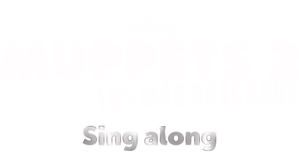 Muppets 2: Los más buscados Sing along